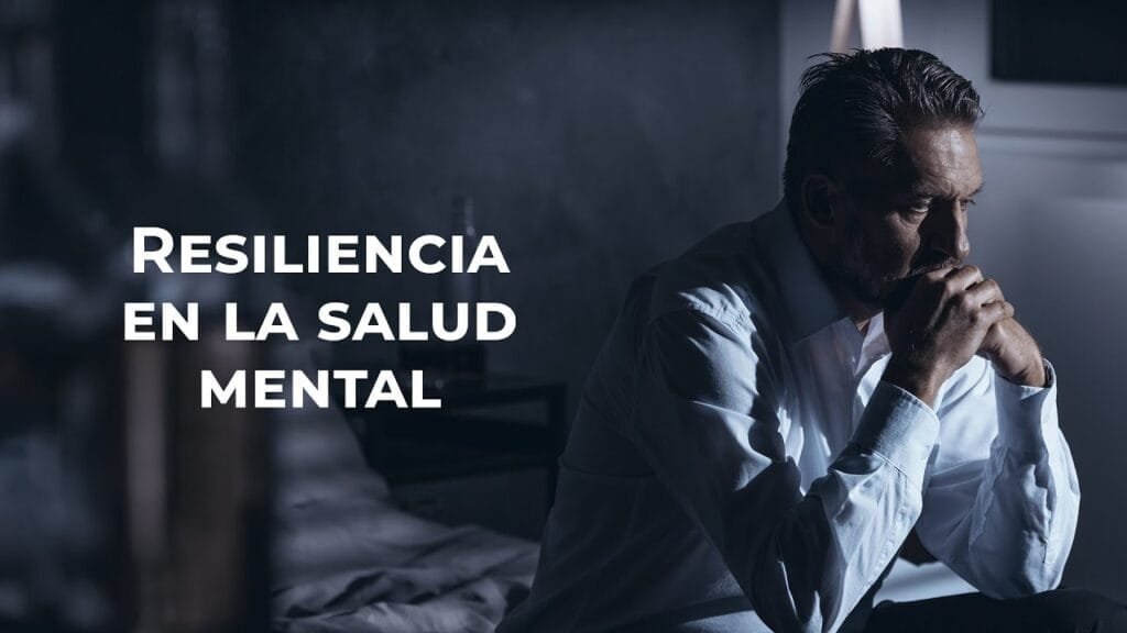 Resilencia en la Salud Menta